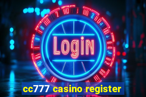 cc777 casino register